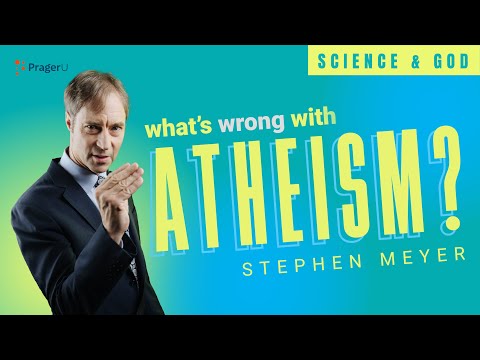 What's Wrong with Atheism? — Science and God