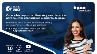 En un 2x3 te explicamos cómo solicitar un acuerdo de pago en la UGPP.