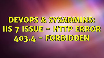 DevOps & SysAdmins: IIS 7 issue - HTTP Error 403.4 - Forbidden