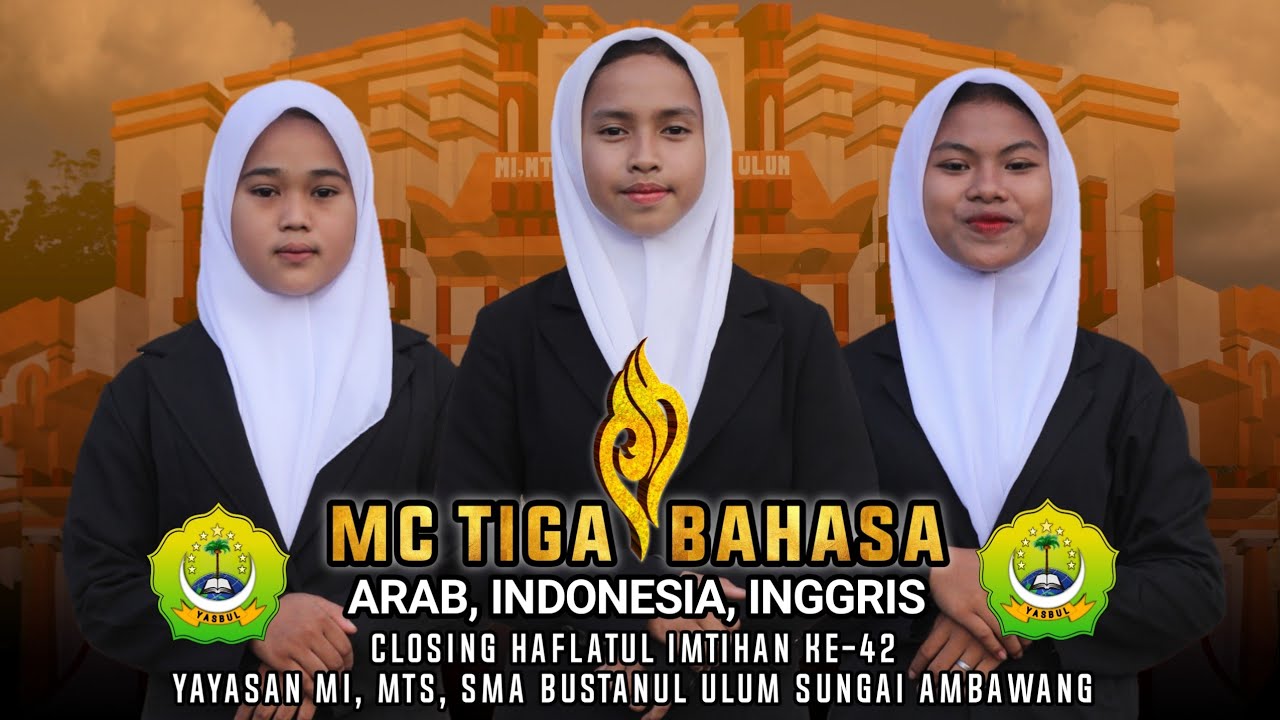 MC TIGA BAHASA || CLOSING HAFLATUL IMTIHAN KE-42 (2023) | Yayasan MI, MTS, SMA Bustanul Ulum
