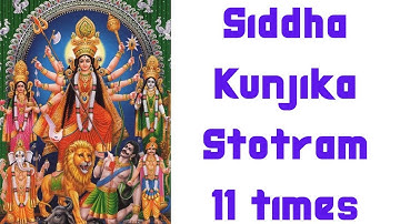 Siddha Kunjika Stotram 11 Times | Durga Saptashati | Hidden KEY to unlock perfection | English Lyric