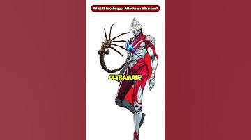 What If The Facehugger Attacks an Ultraman? #shorts #viral