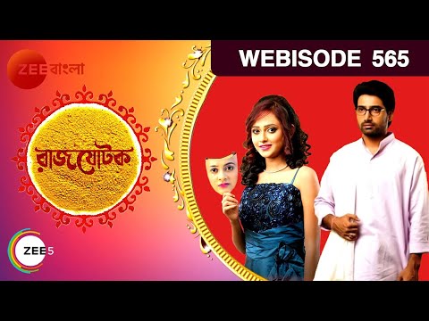 Rajjotok - Indian Bangla Story - EP 565 - Zee Bangla TV Serial - Webisode