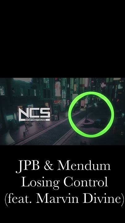 JPB & Mendum - Losing Control ft Marvin Divine #shorts #ncs #musicasincopyright #nocopyrightmusic