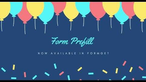 FormGet - Form Prefill