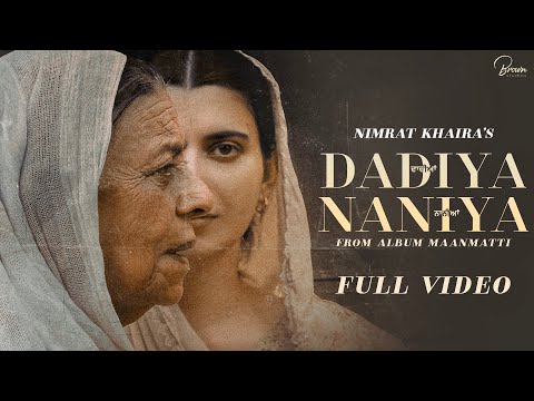 Dadiyan Naniyan {Official Video} | Nimrat Khaira | The Kidd | Baljit Singh Deo | Brown Studios