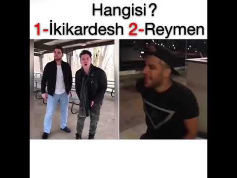 REYNMEN VS İKİ KARDESH KİME BU KADAR İNAT