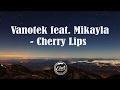 Vanotek - Cherry Lips (Lyrics) feat. Mikayla