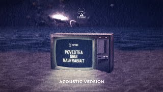 The Motans - Povestea Unui Naufragiat | Acoustic Version