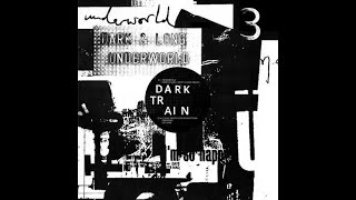 Underworld - Dark & Long (Drift 2 Dark Train Mix 2021)