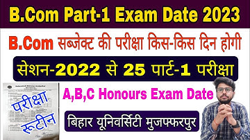 brabu part 1 b.com exam date 2020-25, b.com exam date 2022-25 Bihar University, brabu part 1 exam
