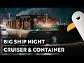 Big Ship Night mit Kreuzfahrern und Containerriesen 🛳️ feat. MSC Preziosa 🩷 One Innovation