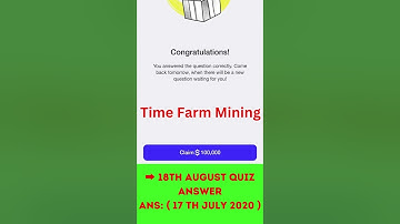 Time Farm Mining 💥➡️ 18th August Quiz Answer #timefarm