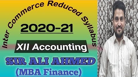 Inter Reduced Syllabus | XII Accounting |  Accounting | Sir Ali Ahmed | Lecture 189
