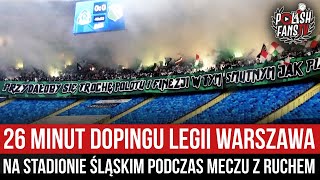 26 minut dopingu Legii Warszawa na Stadionie Śląskim podczas meczu z Ruchem (09.02.2024)