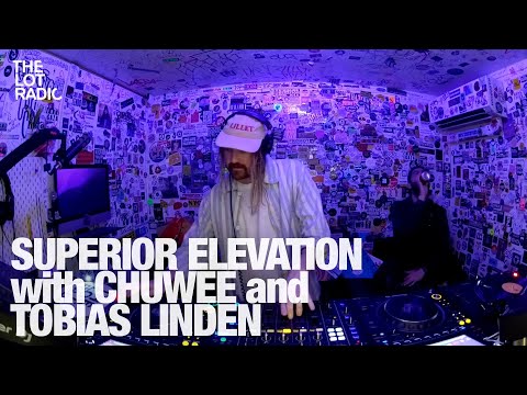 SUPERIOR ELEVATION with CHUWEE and TOBIAS LINDEN @TheLotRadio 05-14-2024