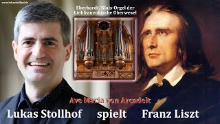 Franz Liszt: Ave Maria von Arcadelt (Lukas Stollhof, Liebfrauenkirche Oberwesel, 2024)