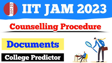 IIT JAM 2023 Counselling Procedure