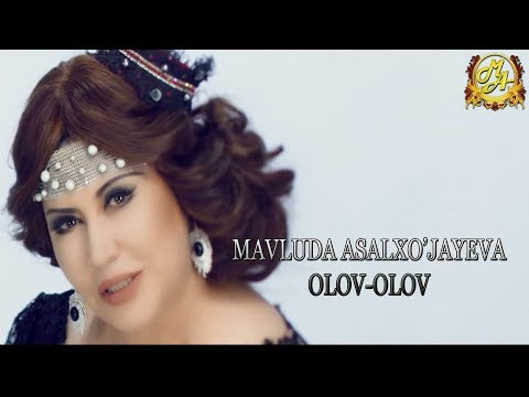 MAVLUDA ASALXO'JAYEVA OLOV OLOV | МАВЛУДА АСАЛХУЖАЕВА - ОЛОВ ОЛОВ