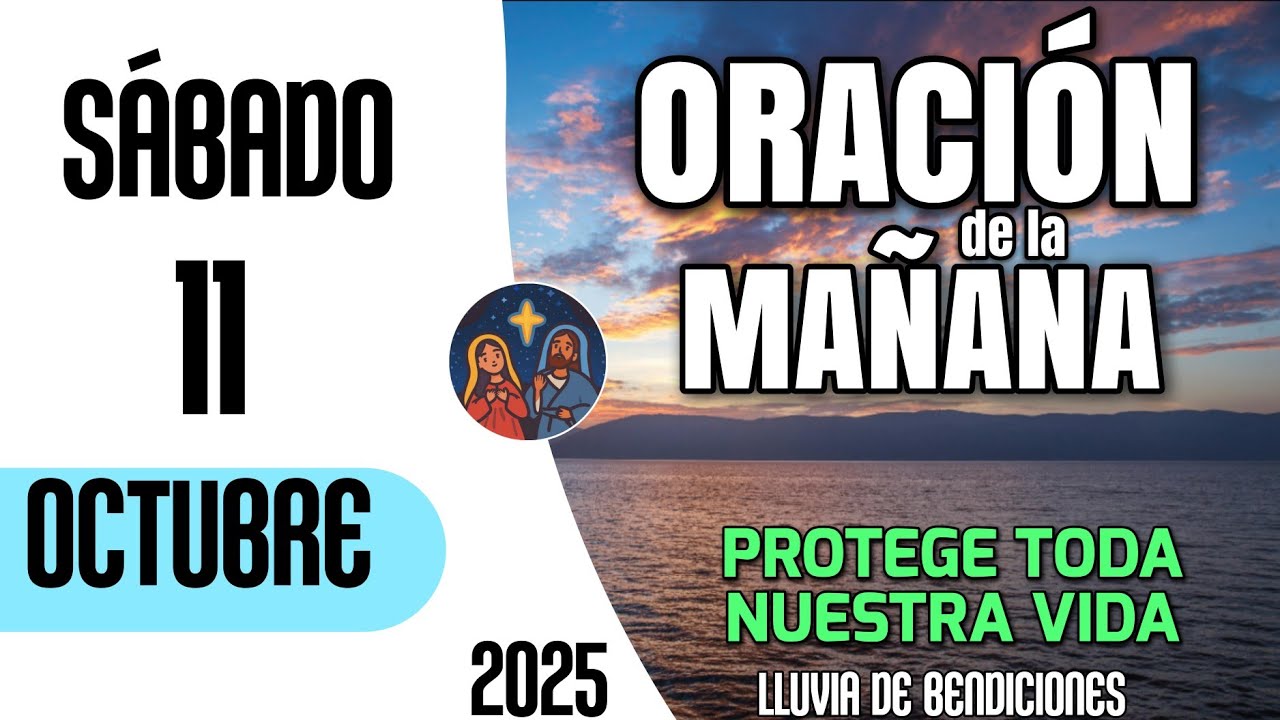 Oracion de la Mañana De Hoy Sábado 11 de Octubre del 2025 - YouTube