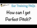 How can i get perfect pitch