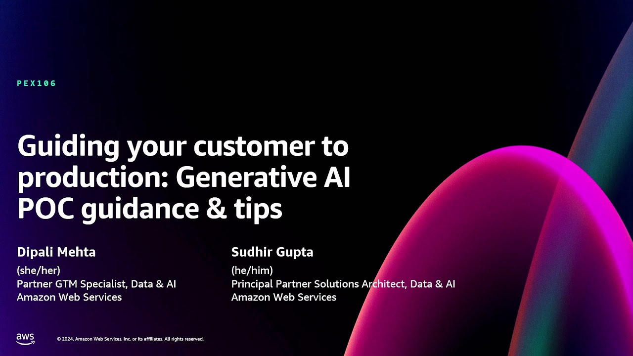AWS re:Invent 2024 - Guiding your customer to production: Generative AI ...