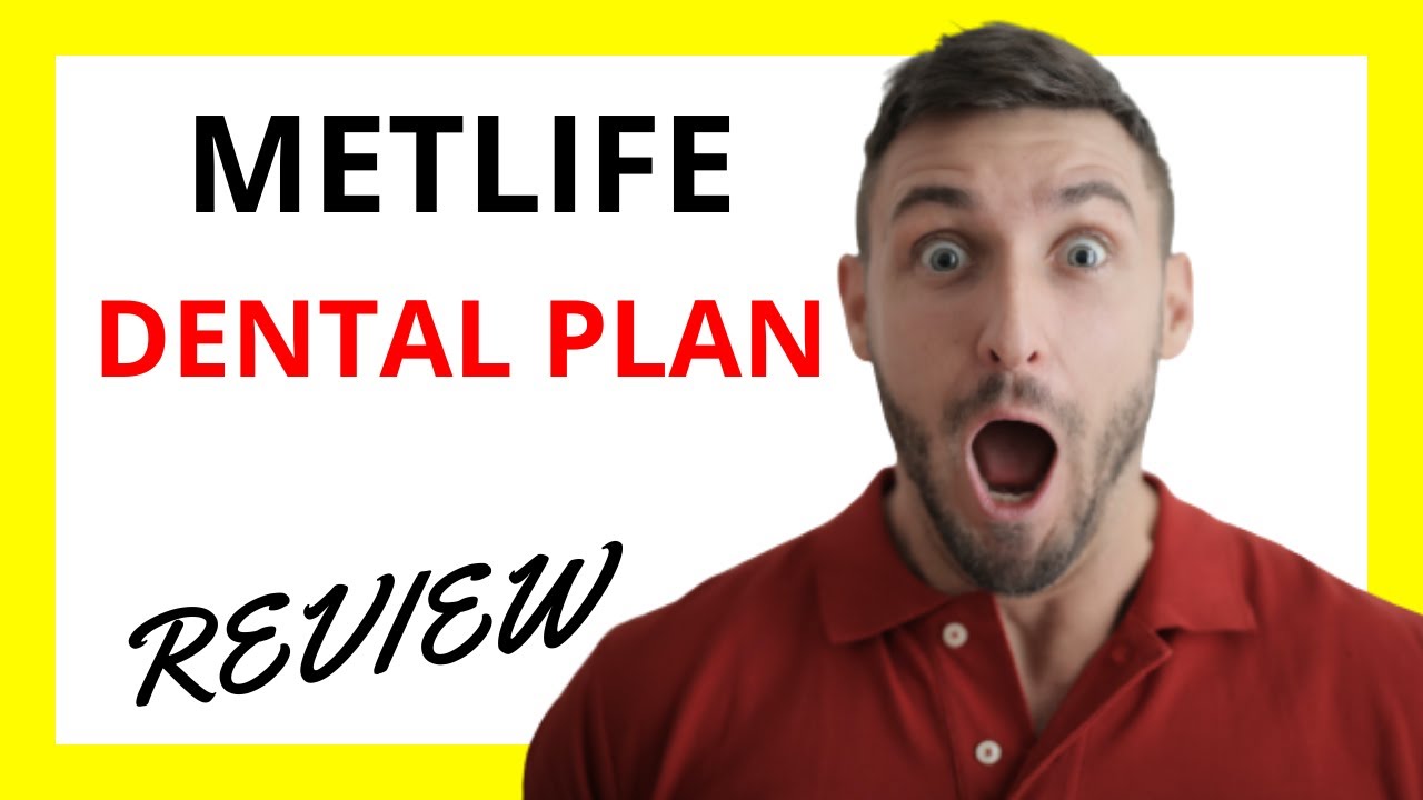 🔥 MetLife Dental Plan Review Pros and Cons YouTube