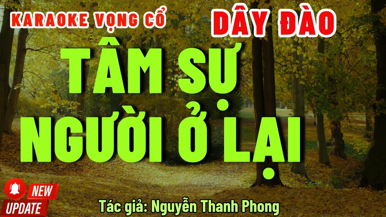 Karaoke Vọng Cổ Tâm Sự Người Ở Lại Dây Đào | Những Bài Hát Hay