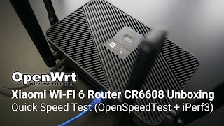 OpenWRT - Xiaomi Wi-Fi 6 Router CR6608 Unboxing & Quick Speed Test