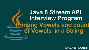 How to write a Java program to print Vowels in a given String and count of vowels || #java8