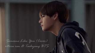 Someone Like You (Cover) by ritoru ren with Taehyung BTS
