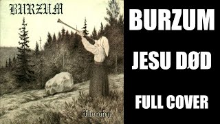 Burzum - Jesu Død