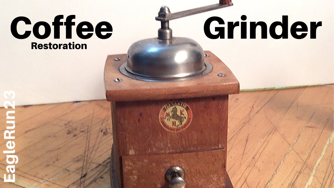 Antique Coffee Grinder Clean Restore YouTube