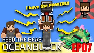 OCEANBLOCK - EP07 I HAVE THE POWER!!! - FTB MINECRAFT MODPACK