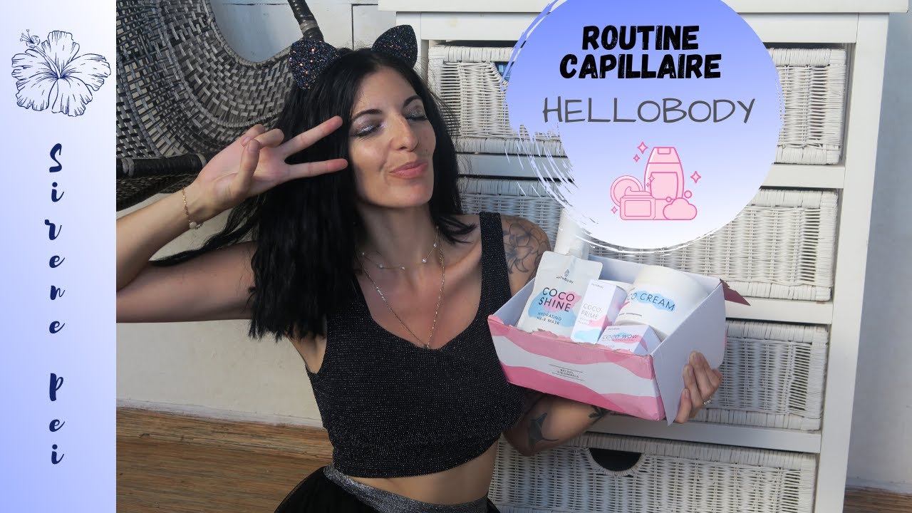 ROUTINE CAPILLAIRE HELLOBODY | UNBOXING