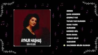 AYNUR HAŞHAŞ - Halimden Bilen Olmadı [] Resimi