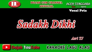 SADAKH DIKHI - ASRI TJ - KARAOKE VERSION ( Vocal Pria )