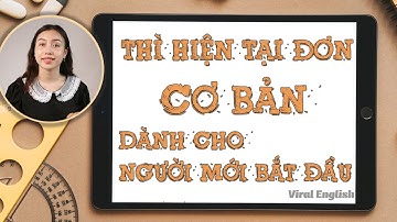 Công thức, cách dùng, dấu hiệu và bài tập Thì Hiện Tại Đơn (Present Simple) | Viral English