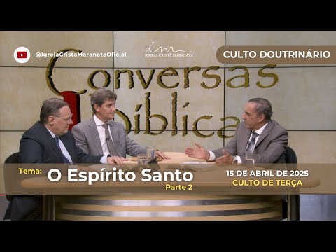 15/04/2025 - [CULTO 20H] - Igreja Cristã Maranata - "O Espírito Santo" Parte 2 - Terça