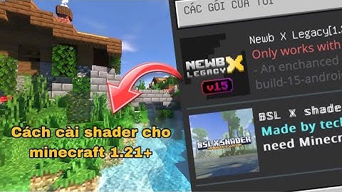 Hướng Dẫn Cách Cài Shader Chi Tiết Cho Minecraft PE 1.21+ Thành Công 100%