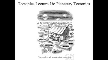 GEOS 5375: Tectonics Lecture 1b - Planetary tectonics