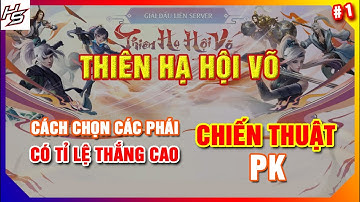 VLTKM - Cách chọn phái có tỉ lệ thắng cao và chiến thuật PK - Phần 1 - THIÊN HẠ HỘI VÕ|Thiên Nhai TV