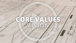 Gillis Gilkerson | Core Values: Vision