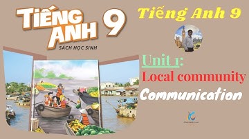 Tiếng Anh Lớp 9 ( Global Success) Unit 1. Local community - Communication #tienganh9