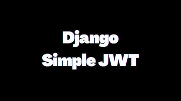 Django Authentication/Authorization with Simple Jwt Tutorial in Bangla