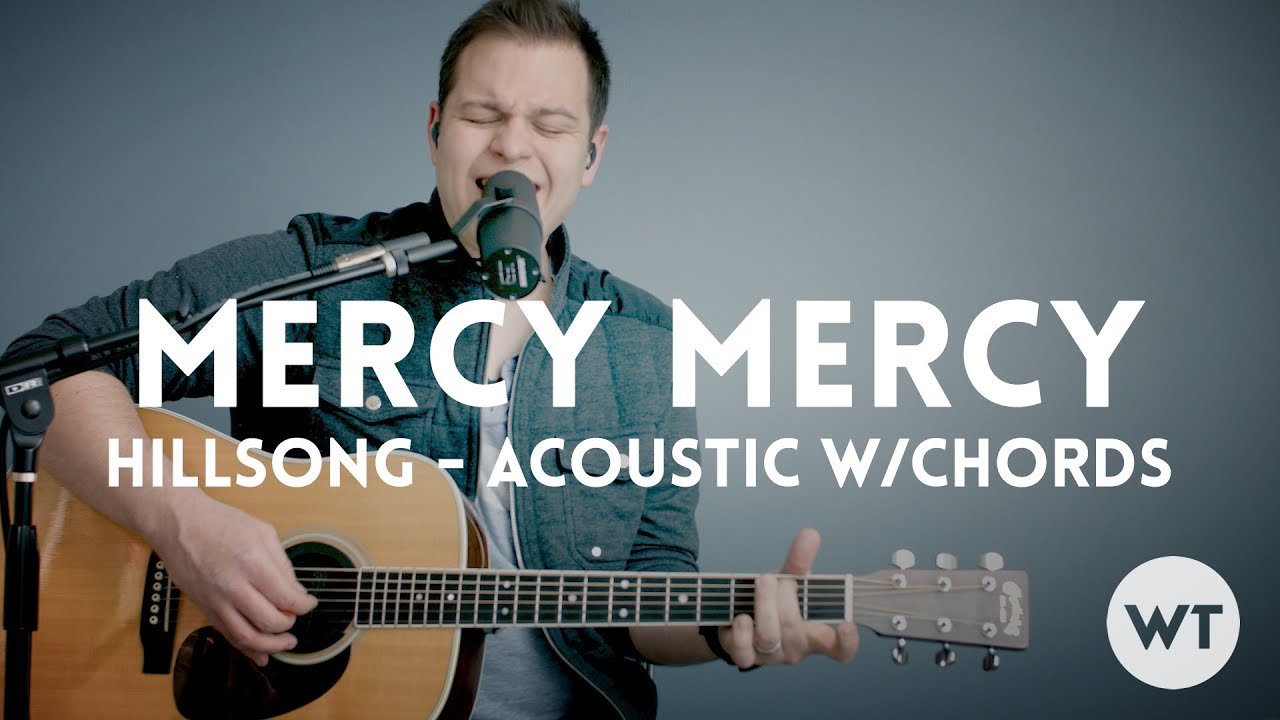 Mercy Mercy Hillsong United acoustic with chords Acordes Chordify