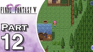 Let's Play Final Fantasy V iOS (Gameplay + Walkthrough) Part 12 - Bartz's Hometown
