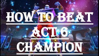 How to Beat Act 6.2.6 Champion Boss! MCOC Guides