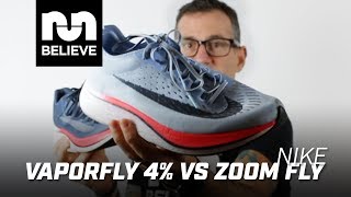 Nike Vaporfly 4 vs Nike Zoom Fly - YouTube
