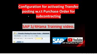 How to Activate Transfer Posting w.r.t Purchase Order for Subcontracting in #sap #subcontracting